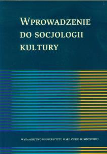 Okładka książki Wprowadzenie do socjologii kultury