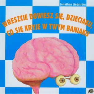 Okładka książki Wreszcie dowiesz się, dzieciaku, co się kryje...