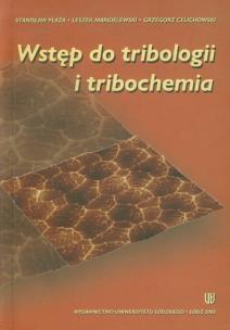 Okładka książki Wstęp do tribologii i tribochemia