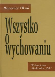 Okładka książki Wszystko o wychowaniu