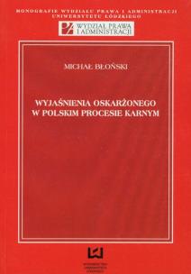 Okładka książki Wyjaśnienia oskarżonego w polskim procesie karnym