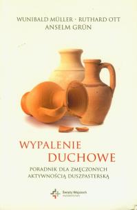 Wypalenie duchowe. Autor: Anselm Grun, Wunibald Muller. Multiszop.pl Okładka książki Wypalenie duchowe