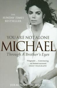 Okładka książki You are Not Alone Michael Through a brother's eyes
