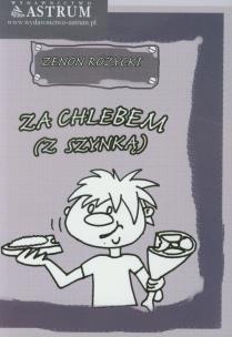 Okładka książki Za chlebem (z szynką)