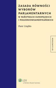 Okładka książki Zasada równości wyborów parlamentarnych w państwach europejskich i południowoamerykańskich