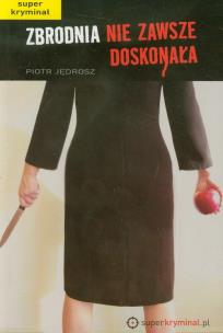 Okładka książki Zbrodnia nie zawsze doskonała