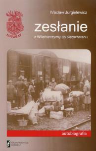 Okładka książki Zesłanie z Wileńszczyzny do Kazachstanu