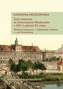 Okładka książki Życie muzyczne na Uniwersytecie Wrocławskim w XIX i I połowie XX wieku z płytą CD