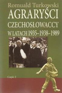 Okładka książki Agraryści Czechosłowaccy w latach 1935-1938-1989