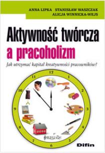 Okładka książki Aktywność twórcza a pracoholizm