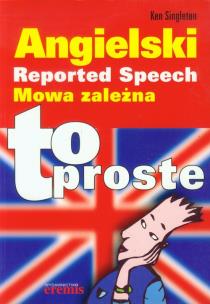 Okładka książki Angielski Mowa zależna To proste