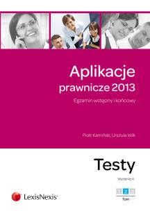 Okładka książki Aplikacje prawnicze 2013 Egzamin wstępny i końcowy Testy tom 2