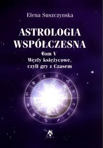 Okładka książki Astrologia współczesna. Tom V Węzły księżycowe...