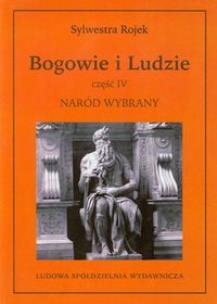 Okładka książki Bogowie i ludzie część IV Naród wybrany