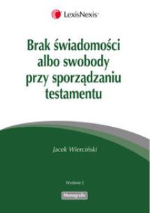 Okładka książki Brak świadomości albo swobody przy sporządzaniu testamentu