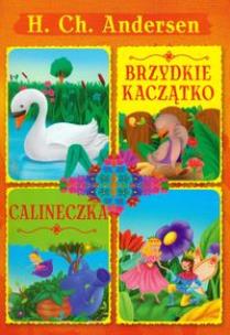 Okładka książki Brzydkie Kaczątko Calineczka