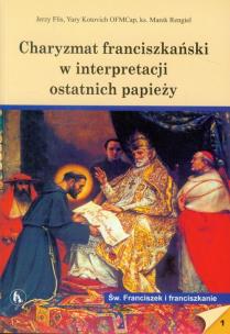 Okładka książki Charyzmat franciszkański w interpretacji ostatnich papieży