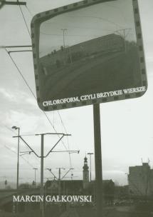Okładka książki Chloroform, czyli brzydkie wiersze