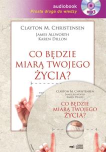 Okładka książki Co będzie miarą twojego życia? MP3 - Audiobook