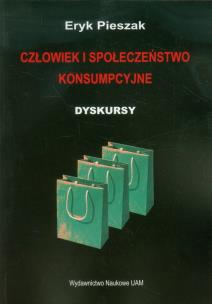 Okładka książki Człowiek i społeczeństwo konsumpcyjne