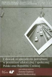 Opakowanie Człowiek ze specjalnymi potrzebami w przestrzeni edukacyjnej i społecznej Polski oraz Republiki Czeskiej t.14