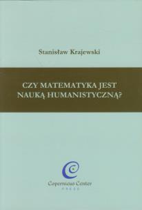 Okładka książki Czy matematyka jest nauką humanistyczną?