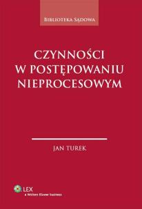 Okładka książki Czynności w postepowaniu nieprocesowym