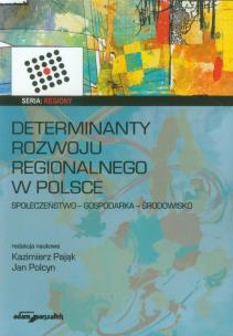 Opakowanie Determinanty rozwoju regionalnego w Polsce