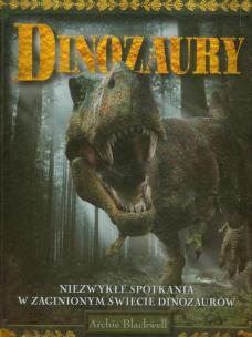 Okładka książki Dinozaury. Niezwykłe spotkania w zaginionym...