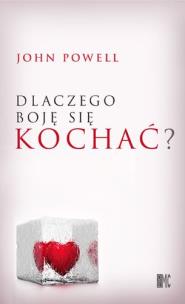 Okładka książki Dlaczego boję się kochać?