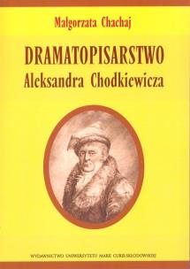 Okładka książki Dramatopisarstwo Aleksandra Chodkiewicza