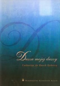 Okładka książki Dusza mojej duszy Droga do serca modlitwy