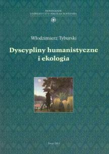 Okładka książki Dyscypliny humanistyczne i ekologia