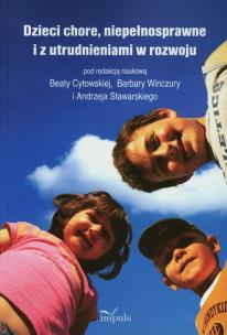 Okładka książki Dzieci chore, niepełnosprawne i z utrudnieniami ..