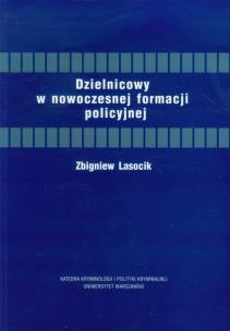 Okładka książki Dzielnicowy w nowoczesnej formacji policyjnej