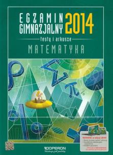 Okładka książki Egzamin gimnazjalny 2014 Matematyka Testy i arkusze
