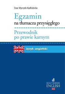 Okładka książki Egzamin na tłumacza przysięgłego Przewodnik po prawie karnym Język angielski