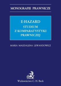 Okładka książki E-hazard Studium z komparatystyki prawniczej