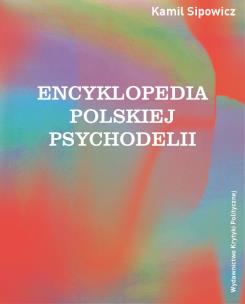 Okładka książki Encyklopedia polskiej psychodelii