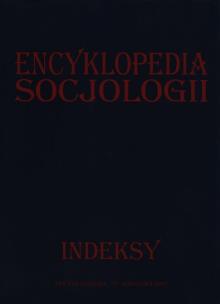 Okładka książki Encyklopedia socjologii Indeksy