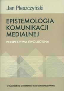 Okładka książki Epistemologia komunikacji medialnej