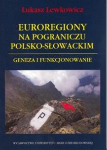 Okładka książki Euroregiony na pograniczu polsko-słowackim