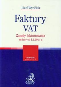 Okładka książki Faktury VAT Zasady fakturowania zmiany od 1.1.2013 r.