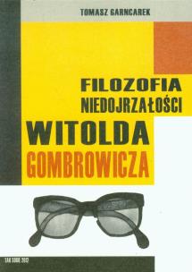 Okładka książki Filozofia niedojrzałości Witolda Gombrowicza