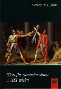 Okładka książki Filozofia zamachu stanu w XXI wieku