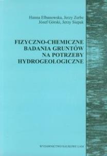 Okładka książki Fizyczno chemiczne badania gruntów na potrzeby hydrogeologiczne
