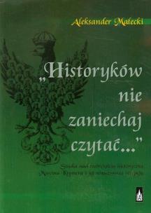 Okładka książki Historyków nie zaniechaj czytać