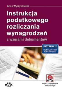 Okładka książki Instrukcja podatkowego rozliczania wynagrodzeń z wzorami dokumentów