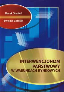 Okładka książki Interwencjonizm państwowy w warunkach rynkowych