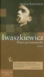 Okładka książki Iwaszkiewicz Pisarz po katastrofie t.51